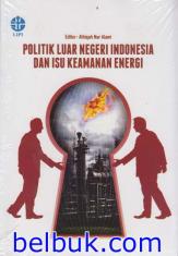 Politik Luar Negeri Indonesia dan Isu Keamanan Energi